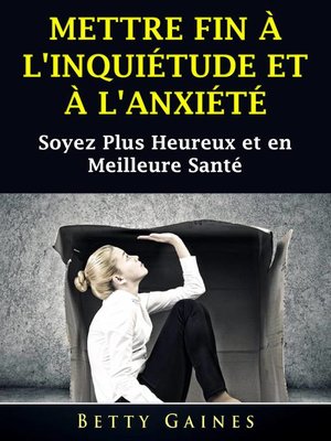 cover image of Mettre Fin à L'inquiétude et à L'anxiété